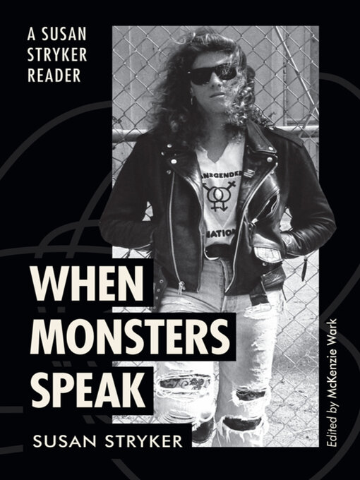 Title details for When Monsters Speak by Susan Stryker - Available